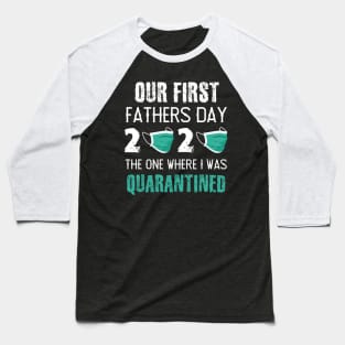 Fathers Day Quarantined Baseball T-Shirt